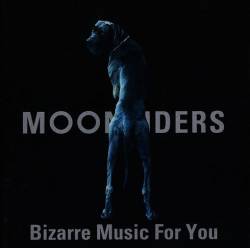 Moonriders : Bizarre Music For You